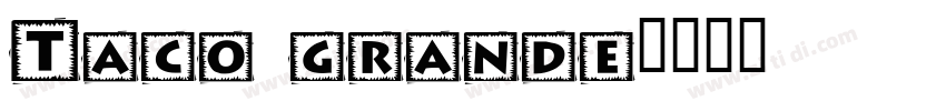 Taco grande字体转换